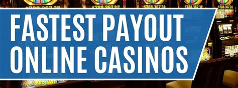 fastest payout online casino.